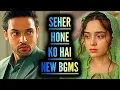 Lagu Seher Hone Ko Hai - NEW BGMS | ColorsTV | Ep 59, 55