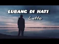 Lagu Lubang di hati - Letto | Lirik