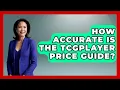 How Accurate Is The TCGplayer Price Guide - The Memorabilia Zone