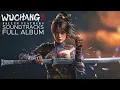 Download Lagu Wuchang Fallen Feathers OST Full Album Official Soundtracks Original Score