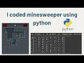 I coded minesweeper using python print console version