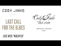 Lagu Cody Jinks - Last Call For The Blues (Official Audio)