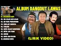 Download Lagu SECANGKIR KOPI - DANGDUT LAWAS FULL ALBUM TERBAIK (LIRIK VIDEO) DIA LELAKI AKU LELAKI - DANGDUT 2025