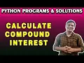 Python Program to Calculate Compound Interest Compound Interest Program Python Examples and code