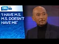 Montel Williams Shares His Health Journey With Multiple Sclerosis