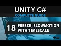 Learn to Code UNITY C 18 How to Use Timescale to Freeze Put in Slowmotion and Resume Your Game