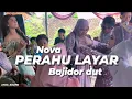 Download Lagu PERAHU LAYAR || NOVA ( BAJIDOR. DUT ) LIVE CIAPUS