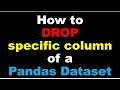 Python Pandas Tutorial How to drop specific column of a Pandas Dataset
