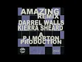 Darrel Walls, PJ Morton & Kierra Sheard - AMAZING (REMIX)