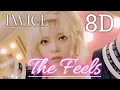 TWICE - The Feels 8D | [USE HEADPHONES]