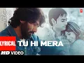 Download Lagu Tu Hi Mera (Lyrical Video): Mithoon,Meghana | Divya Khossla | Sayeed Q | Tu Hi Mere Rab Ki Tarha Hai