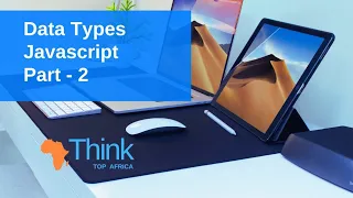 JavaScript Data Types String Number Null Undefined BigInt Boolean JS part 2