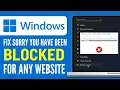 Download Lagu How To Fix Sorry You Have Been Blocked Error For Any Website (2024)
