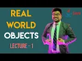 Real World Object Elementary Concept Of Objects and Classes Lesson 2 Lecture 1
