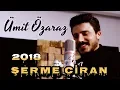 Download Lagu Ümit ÖZARAZ - ŞERME CİRAN 2018 ( Official Video )