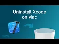 How to uninstall Xcode on a Mac