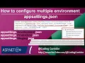 How to Use Multiple appsettings json Files for Multiple Environments in ASP NET Core C