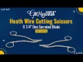 Cutting Edge Tools Exploring Heath Wire Cutting Scissors GerMedUSA