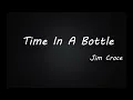 Jim Croce -Time In A Bottle (Lyrics)