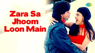Download Zara Sa Jhoom Loon Main | Shah Rukh Khan | Kajol | Asha Bhosle | Abhijeet | Full Audio MP3