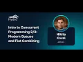Nikita Koval Intro to Concurrent Programming Modern Queues and Flat Combining