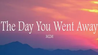 m2m the day you went away lyrics 
