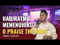Download Lagu HadiratMu Memenuhiku, O Praise The Name | Michael Panjaitan