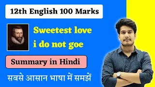 Sweetest Love I Do Not Goe By John Donne Summary 12th English 100 Marks Chapter 1 Summary 