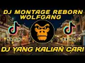 Download Lagu DJ MONTAGE REBORN WOLFGANG REMIX TIKTOK VIRAL TERBARU 2022 FULLBASS