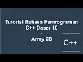 Tutorial Bahasa Pemrograman C Dasar 10 - Array 2D