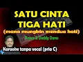 Download Lagu Satu cinta tiga hati karaoke (mana mungkin mendua hati) - Pance \u0026 Deddy Dores