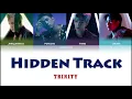 TRINITY - Hidden Track [THAI/ROM/ENG Color Coded Lyrics]
