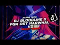 Download Lagu DJ BLOODLINE X PGR OST NARWHAL V2 ( Slowed \u0026 Reverb )