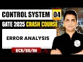 Control System 04 Error Analysis Crash Course EE ECE IN GATE 2025 Crash Course