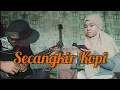 DANGDUT AKUSTIK SEDIH (SECANGKIR KOPI - JHONNY ISKANDAR) \
