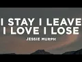Jessie Murph – I Stay I Leave I Love I Lose 💔 | Heartbreaking Lyrics