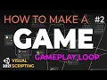 How to Make a Game with Visual Scripting E02 - Gameplay Loop