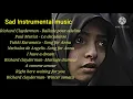 Most Sad Instrumental Music - Richard Clayderman, Paul Muriat