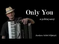 Download Lagu Only You - cover akordeon - Polski Elvis Presley