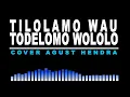 Download Lagu tilolamu wau todelomo wololo || Hulalo Mo Tinelo || Agust Hendra