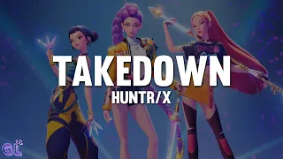 HUNTRIX Takedown Lyrics K Pop Demon Hunters 