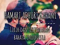 Download Lagu HAMARI ADHURI KAHANI(Arijit Singh) II lirik dan terjemahan bahasa indonesia