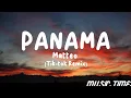 Download Lagu Matteo - Panama (Tik-tok remix) (Lyrics)