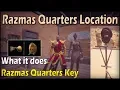 Where Are Razmas Quarters - What it does Razmas Quarters Key