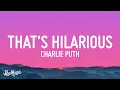 Download Lagu Charlie Puth - That's Hilarious (Lyrics)
