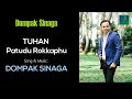 Download Lagu DOMPAK SINAGA - TUHAN, PATUDU ROKKAPHU (OFFICIAL VIDEO)
