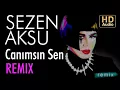 Sezen Aksu - Canımsın Sen (Volga Tamöz Remix)