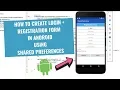 How to create login and registration form in Android using SharedPreferences with Source Code