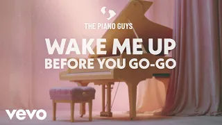 The Piano Guys - Wake Me Up Before You Go-Go (Visualizer)