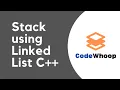 Stacks - Linked List implementation of Stack Data Structure